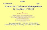 Center for Telecom Management & Studies (CTMS) By Dr T.H. Chowdary Director, Center for Telecom Management & Studies Fellow: Tata Consultancy Services.