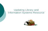 Updating Library and Information Systems Resource.