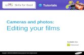 Tutorials Copyright ©: 1995-2011 SAMSUNG & Samsung Hope for Youth. All rights reserved Cameras and photos: Editing your films Suitable for: Advanced.