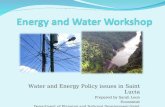 Water and Energy Policy issues in Saint Lucia Prepared by Sarah Leon Economist Department of Planning and National Development-Saint Lucia.