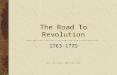 The Road To Revolution 1763-1775. The French & Indian War Ends The war was extremely costly for Great Britain. American colonists were content as English.