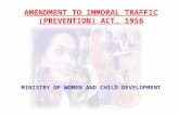 AMENDMENT TO IMMORAL TRAFFIC (PREVENTION) ACT, 1956 MINISTRY OF WOMEN AND CHILD DEVELOPMENT.