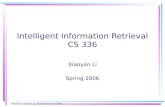 Intelligent Information Retrieval CS 336 Xiaoyan Li Spring 2006 Modified from Lisa Ballesteros’s slides.