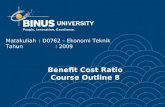 Matakuliah: D0762 – Ekonomi Teknik Tahun: 2009 Benefit Cost Ratio Course Outline 8.