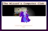 The Wizard’s Computer Club Volunteer Information FAQs.