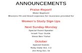 ANNOUNCEMENTS Praise Report! Water Baptism! Missions PA and Brasil expenses for musicians provided for Women’s Study Sign Ups Next Sunday-Monday Special.