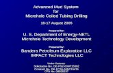 Advanced Mud System for Microhole Coiled Tubing Drilling 16-17 August 2005 Prepared for: U. S. Department of Energy-NETL Microhole Technology Development.