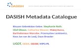 DASISH Metadata Catalogue Binyam Gebrekidan Gebre, Stephanie Roth, Olof Olsson, Catharina Wasner, Matej Durco, Bartholemeus Worcslav, Przemyslaw Lenkiewicz,