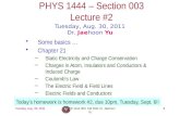 Tuesday, Aug. 30, 2011PHYS 1444-003, Fall 2011 Dr. Jaehoon Yu 1 PHYS 1444 – Section 003 Lecture #2 Tuesday, Aug. 30, 2011 Dr. Jaehoon Yu Today’s homework.