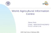 Steve Katz Chief, WAICENT/FAOINFO F.A.O. of the U.N. GFIS Task Force, 6 February 2001 World Agricultural Information Centre.