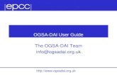 Http:// OGSA-DAI User Guide The OGSA-DAI Team info@ogsadai.org.uk.