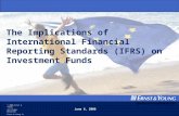 The Implications of International Financial Reporting Standards (IFRS) on Investment Funds © 2006 Ernst & Young All Rights Reserved. Ernst & Young is a.