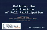 Building the Architecture of Full Participation Susan Sturm Columbia Law School Center for Institutional and Social Change .