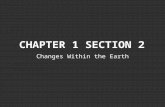 Changes Within the Earth.  Geology - study of the earth’s physical structure and history - looks at changes of the earth, causes and effects, predictions-