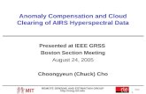 MIT REMOTE SENSING AND ESTIMATION GROUP  Cho 1 Anomaly Compensation and Cloud Clearing of AIRS Hyperspectral Data Presented at IEEE.