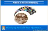 Methods of Research and Enquiry Developing Research Plan - Qualitative by Dr. Daniel Churchill.