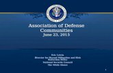 Association of Defense Communities June 23, 2015 Eric Letvin Director for Hazard Mitigation and Risk Reduction Policy National Security Council The White.