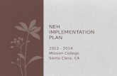 2012 - 2014 Mission College Santa Clara, CA NEH IMPLEMENTATION PLAN.