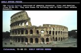 EARLY EMPIRE PERIOD The Flavian Dynasty consisted of emperors Vespasian, Titus and Domitian (from 69-96 CE). They were known for building some of Rome’s.
