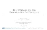 The CTSI and the VA: Opportunities for Discovery Mike Conlon, PhD Associate Director, UF CTSI Presented at VA Research Inspires! Gainesville, Florida May.