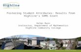 Helen Burn hburn@highline.edu Fostering Student Attributes: Results from Highline’s SAMS Grant Helen Burn Instructor, Department of Mathematics Highline.