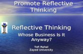 Reflective Thinking Whose Business Is It Anyway? Tofi Rahal Zayed University A PBL Model to Promote Reflective Thinking.