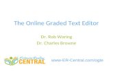 The Online Graded Text Editor Dr. Rob Waring Dr. Charles Browne .