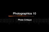 Photographics 10 Photo Critique. What is a critique a written or verbal evaluation of a photograph based on careful observation. It does not do to just.