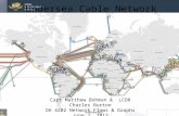 Undersea Cable Network Capt Matthew Bohman & LCDR Charles Burton OA 4202 Network Flows & Graphs June 7, 2012.