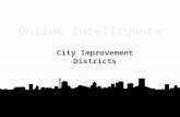 City Improvement Districts. The Power Of Knowledge Crime Intelligence Of The Inner City Area Network Capability (Existing Forums) Facilitating Of Joint.