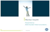 October 2009 Mental Health Presented by EDS Provider Field Consultants.