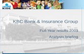 KBC Bank & Insurance Group Full-Year results 2003 Analysts briefing.