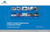 Aerospace Oil & Gas Industrial Products Transportation QuEST Global Engineering Corporate Profile @2010 QuEST Global,Inc. The information in this document.