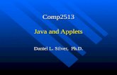 Comp2513 Java and Applets Daniel L. Silver, Ph.D..
