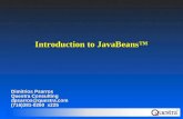 TM Introduction to JavaBeans™ Dimitrios Psarros Questra Consulting dpsarros@questra.com (716)381-0260 x225.