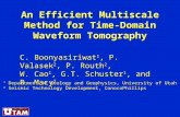 An Efficient Multiscale Method for Time-Domain Waveform Tomography C. Boonyasiriwat 1, P. Valasek 2, P. Routh 2, W. Cao 1, G.T. Schuster 1, and B. Macy.