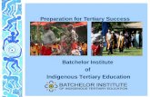 Preparation for Tertiary Success Batchelor Institute of Indigenous Tertiary Education.