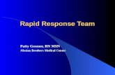 Rapid Response Team Patty Gessner, RN MSN Alexian Brothers Medical Center.