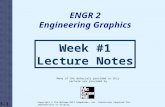 1-1 Week #1 Lecture Notes ENGR 2 Engineering Graphics Many of the materials provided in this lecture are provided by Copyright © The McGraw-Hill Companies,