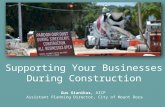 Supporting Your Businesses During Construction Gus Gianikas, AICP Assistant Planning Director, City of Mount Dora.