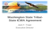 Association on American Indian Affairs Washington State Tribal- State ICWA Agreement Jack F. Trope Executive Director.