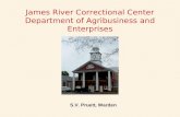 James River Correctional Center Department of Agribusiness and Enterprises S.V. Pruett, Warden.