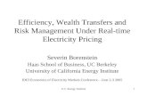 U.C. Energy Institute1 Efficiency, Wealth Transfers and Risk Management Under Real-time Electricity Pricing Severin Borenstein Haas School of Business,