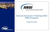 1 Annual Assessor Training 2015 PER Program Vijay Krishna.
