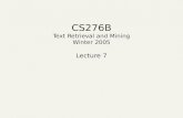 CS276B Text Retrieval and Mining Winter 2005 Lecture 7.