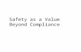 Safety as a Value Beyond Compliance. Inspection Era (1911-1950’s) The Safety Management Era (1950’s-60’s) The OSHA Era (1970 – 80’s) The Accountability.