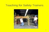 1 Teaching for Safety Trainers. 2 OSHA Training Guidelines (OSHA 2254 1998)  A. Determine if Training is Needed  B. Identify Training Needs  C. Identify.