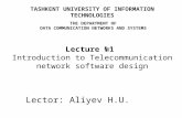 Lector: Aliyev H.U. Lecture №1 Introduction to Telecommunication network software design TASHKENT UNIVERSITY OF INFORMATION TECHNOLOGIES THE DEPARTMENT.