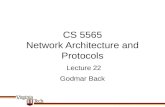 CS 5565 Network Architecture and Protocols Godmar Back Lecture 22.
