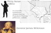 General James Wilkinson (1806) Philip Nolan (1801) A scientific expedition dispatched by President Thomas Jefferson. (1806)